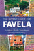The Invention of the Favela by Licia Do Prado Valladares, Robert N. Anderson