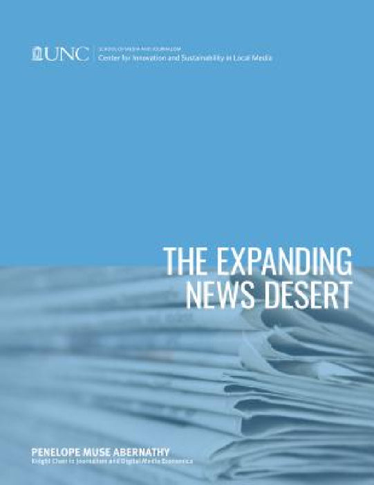 The Expanding News Desert: 2018 Report by Penelope Muse Abernathy