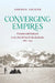 Converging Empires: Citizens and Subjects in the North Pacific Borderlands, 1867-1945 by Andrea Geiger