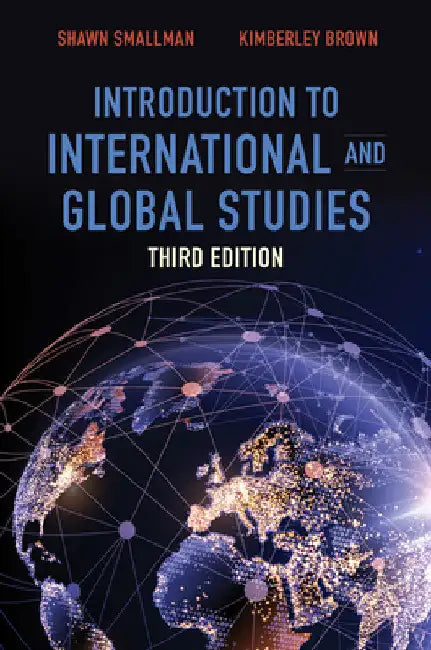 Introduction to International and Global Studies, Third Edition by Shawn C. Smallman