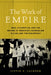 The Work of Empire: War, Occupation, and the Making of American Colonialism in Cuba and the Philippines by Justin F. Jackson