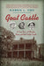 Goat Castle: A True Story of Murder, Race, and the Gothic South by Karen L. Cox