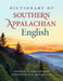 Dictionary of Southern Appalachian English by Joan Houston Hall