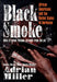 Black Smoke: African Americans and the United States of Barbecue by Adrian Miller