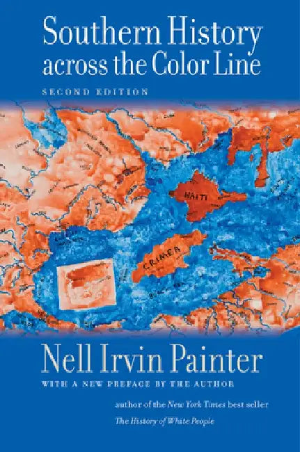 Southern History Across the Color Line by Nell Irvin Painter