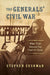 The Generals' Civil War: What Their Memoirs Can Teach Us Today by Stephen Cushman