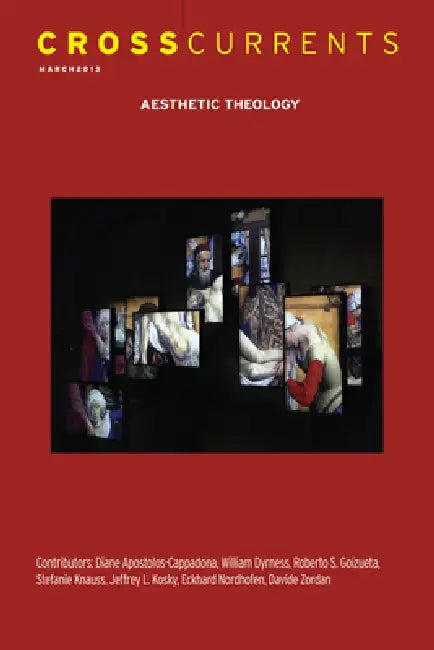 Crosscurrents: Aesthetic Theology: Volume 63, Number 1, March 2013 by Charles Henderson