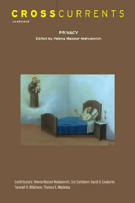 Crosscurrents: Privacy: Volume 70, Number 2, June 2020 by Yelena Mazour-Matusevich