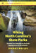 Hiking North Carolina's State Parks: The Best Trail Adventures from the Appalachians to the Atlantic by Johnny Molloy