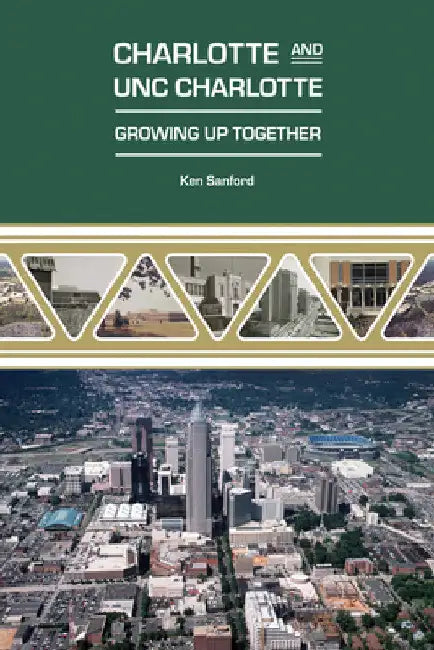 Charlotte and Unc Charlotte: Growing Up Together by Ken Sanford