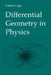 Differential Geometry in Physics by Gabriel Lugo