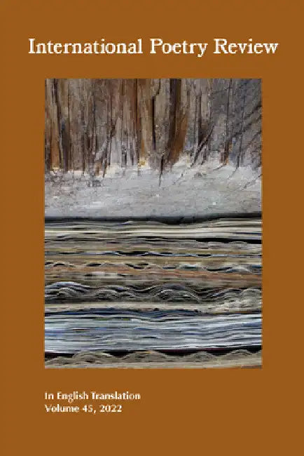 International Poetry Review: In English Translation, Volume 45, 2022 by Ana Hontanilla
