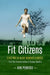Fit Citizens: A History of Black Women's Exercise from Post-Reconstruction to Postwar America by Ava Purkiss