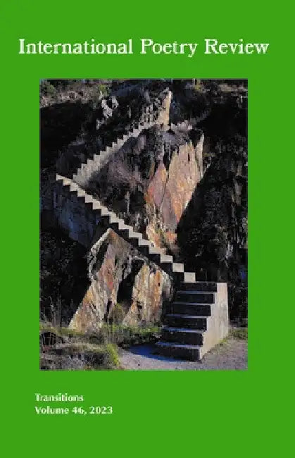 International Poetry Review: Transitions, Volume 46, 2023 by Ana Hontanilla