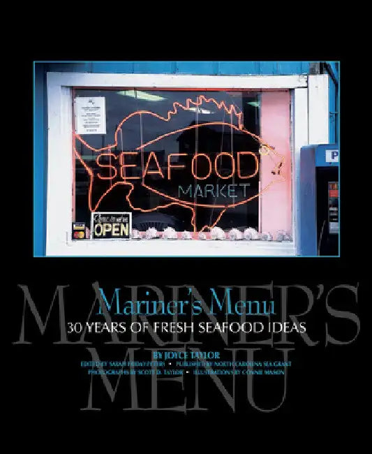 Mariner's Menu: 30 Years of Fresh Seafood Ideas by Joyce Taylor