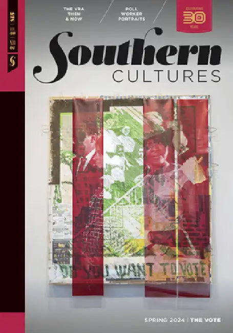 Southern Cultures: The Vote: Volume 30, Number 1 - Spring 2024 Issue by Marcie Cohen Ferris