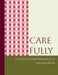 Care Fully: Critical Care Through Making with Food by Kelsey Virginia DuFresne