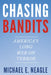 Chasing Bandits: America's Long War on Terror by Michael E. Neagle