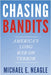Chasing Bandits: America's Long War on Terror by Michael E. Neagle