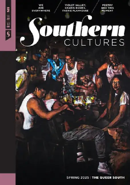 Southern Cultures: The Queer South: Volume 31, Number 1 - Spring 2025 by Marcie Cohen Ferris