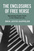 The Enclosures of Free Verse: Racializing Poetic Form in the Modernist Era by Erin Joyce Kappeler
