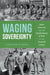 Waging Sovereignty: Native Americans and the Transformation of Work in the Twentieth Century by Colleen O'Neill