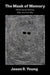 The Mask of Memory: White Racial Fantasy After the Civil War by Jason R. Young
