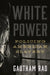 White Power: Policing American Slavery by Gautham Rao