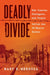 Deadly Divide: How Insects, Pathogens, and People Defied the Us-Mexico Border by Mary E. Mendoza