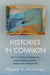 Histories in Common: Native American Literatures, Extra Archives, and the Indigenous Transpacific by Alyssa A. Hunziker