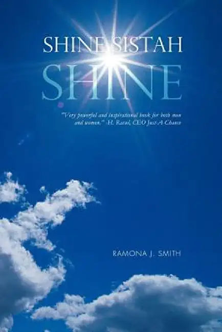 Shine Sistah Shine by Ramona J. Smith