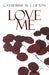 Love Me by Catherine M. Clifton