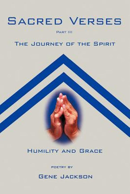 Sacred Verses Part Three: The Journey of the Spirit by Gene Jackson