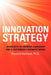 Innovation Strategy: Seven Keys to Creative Leadership and a Sustainable Business Model by Howard Rasheed Ph. D.