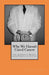 Why We Haven't Cured Cancer: How the Biomedical Research System Works in the U.S. Today by Carl S. Bucky