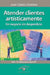 Atender Clientes Artisticamente: Un Negocio Sin Desperdicio by Jimenez, Juan Carlos