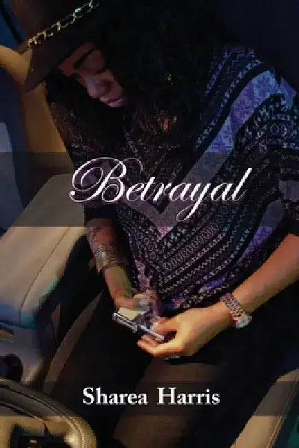 Betrayal by Sharea S. Harris