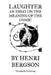 Laughter An Essay on the Meaning of the Comic by Henri Bergson