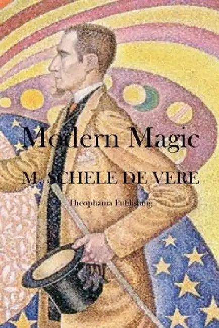 Modern Magic by M. Schele De Vere