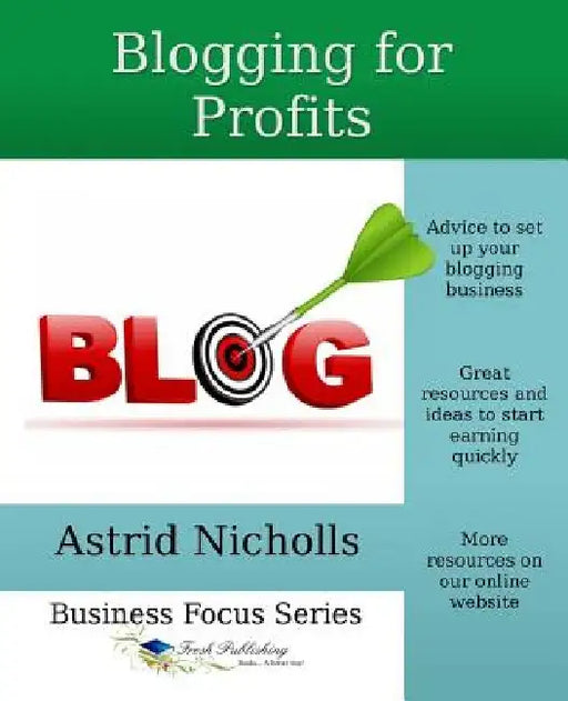 Blogging For Profits by Astrid Nicholls