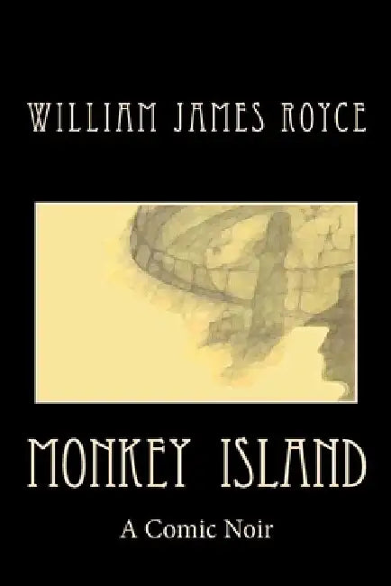 Monkey Island: A Comic Noir by William James Royce