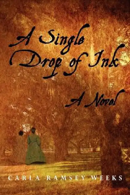 A Single Drop of Ink by Carla Ramsey Weeks