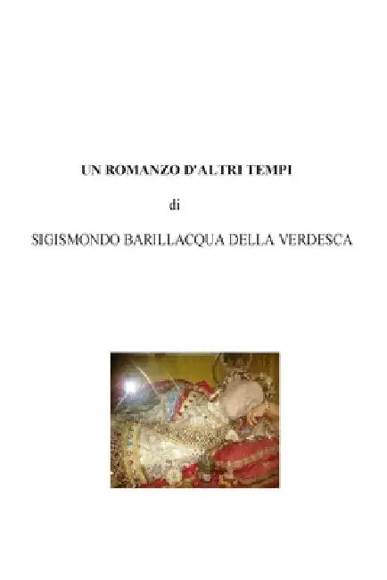 Un romanzo d'altri tempi by Della Verdesca, Sigismondo Barillacqua
