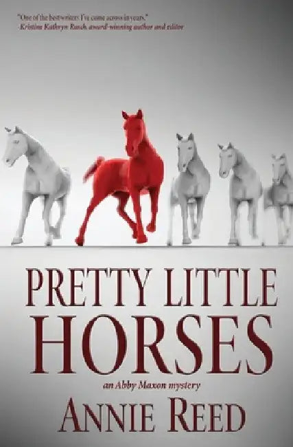Pretty Little Horses by Annie Reed