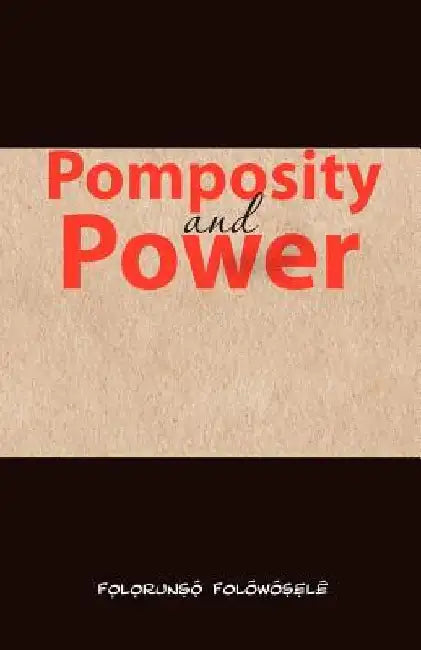 Pomposity and Power by Femi Osofisan