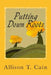Putting Down Roots: Devotions that empower you through God's Word by Allison T. Cain