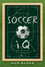 SoccerIQ: Things That Smart Players Do by Dan Blank