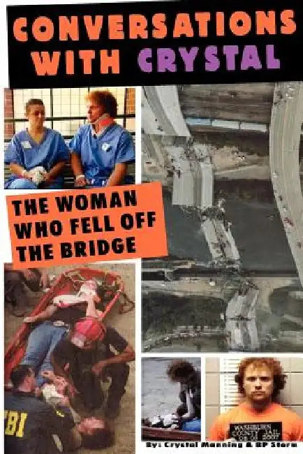 Conversations With Crystal The Woman Who Fell Off the Bridge by B. P. Storm