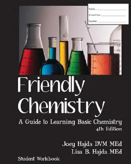 Friendly Chemistry Student Workbook by Lisa B. Hajda