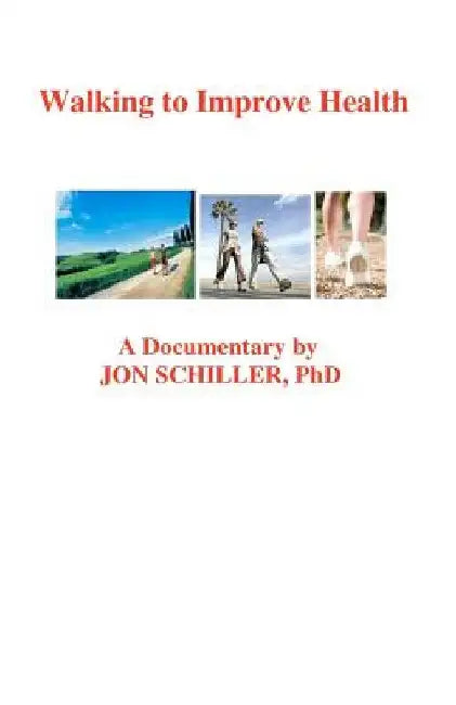 Walking to Improve Health by Jon Schiller